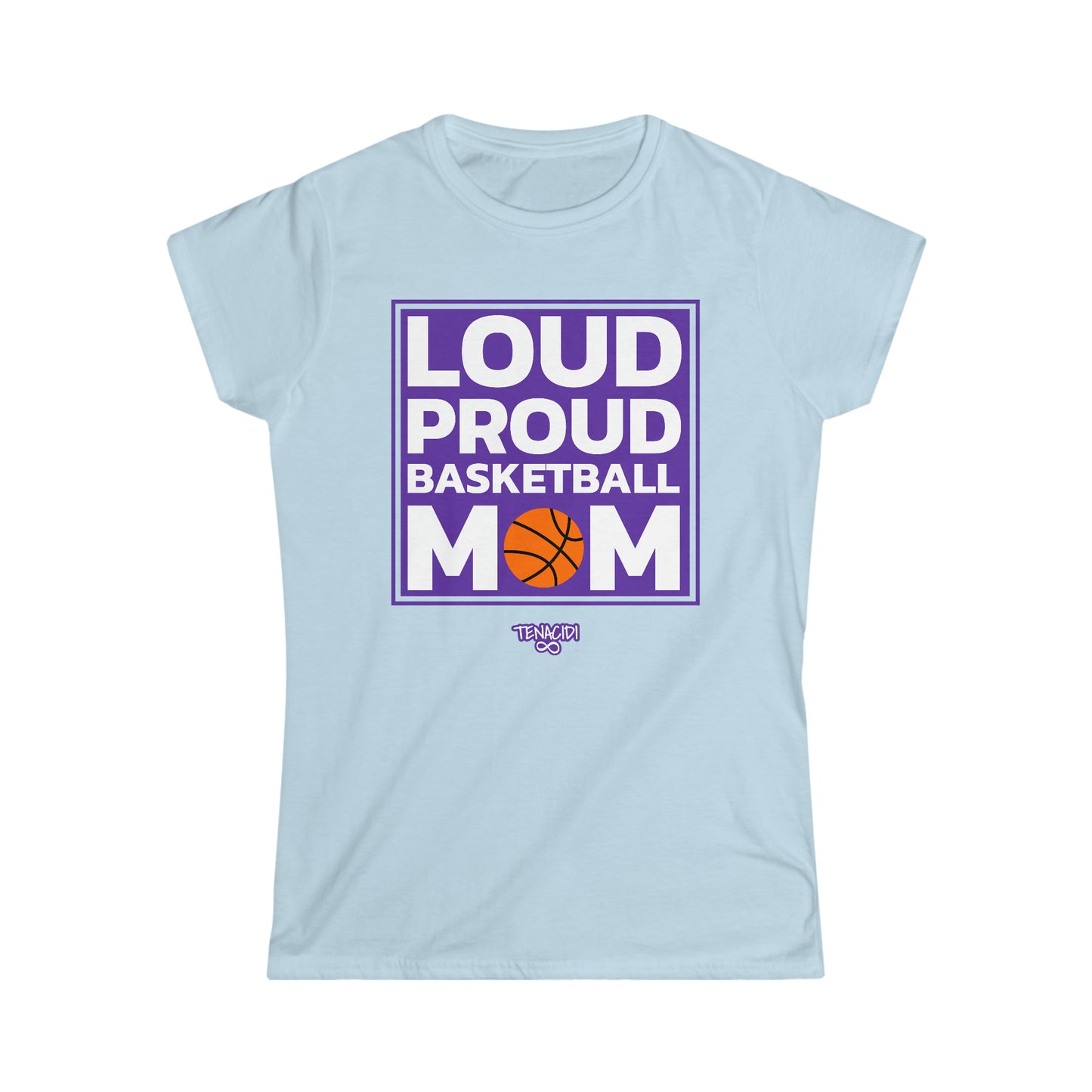 Ladies Tee - Loud Proud Basketball Mom