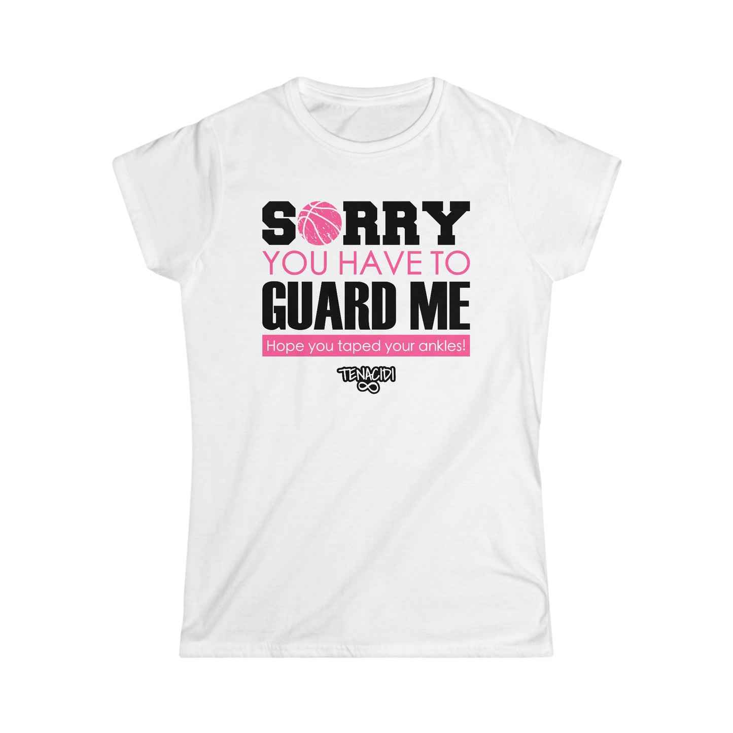 Ladies Tee - Sorry You Have to Guard Me