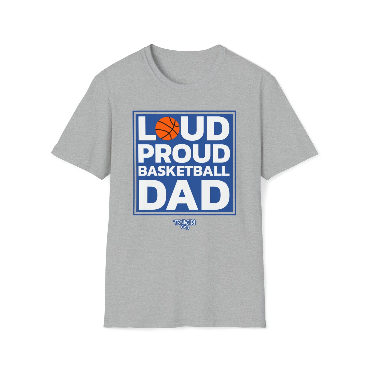 Men's Tee - Loud, Proud, Basketball Dad