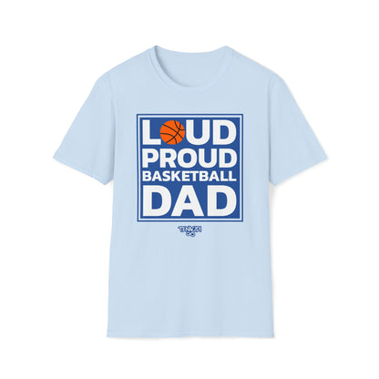 Men's Tee - Loud, Proud, Basketball Dad