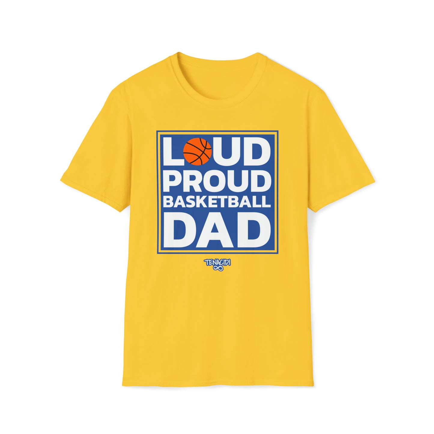 Men's Tee - Loud, Proud, Basketball Dad