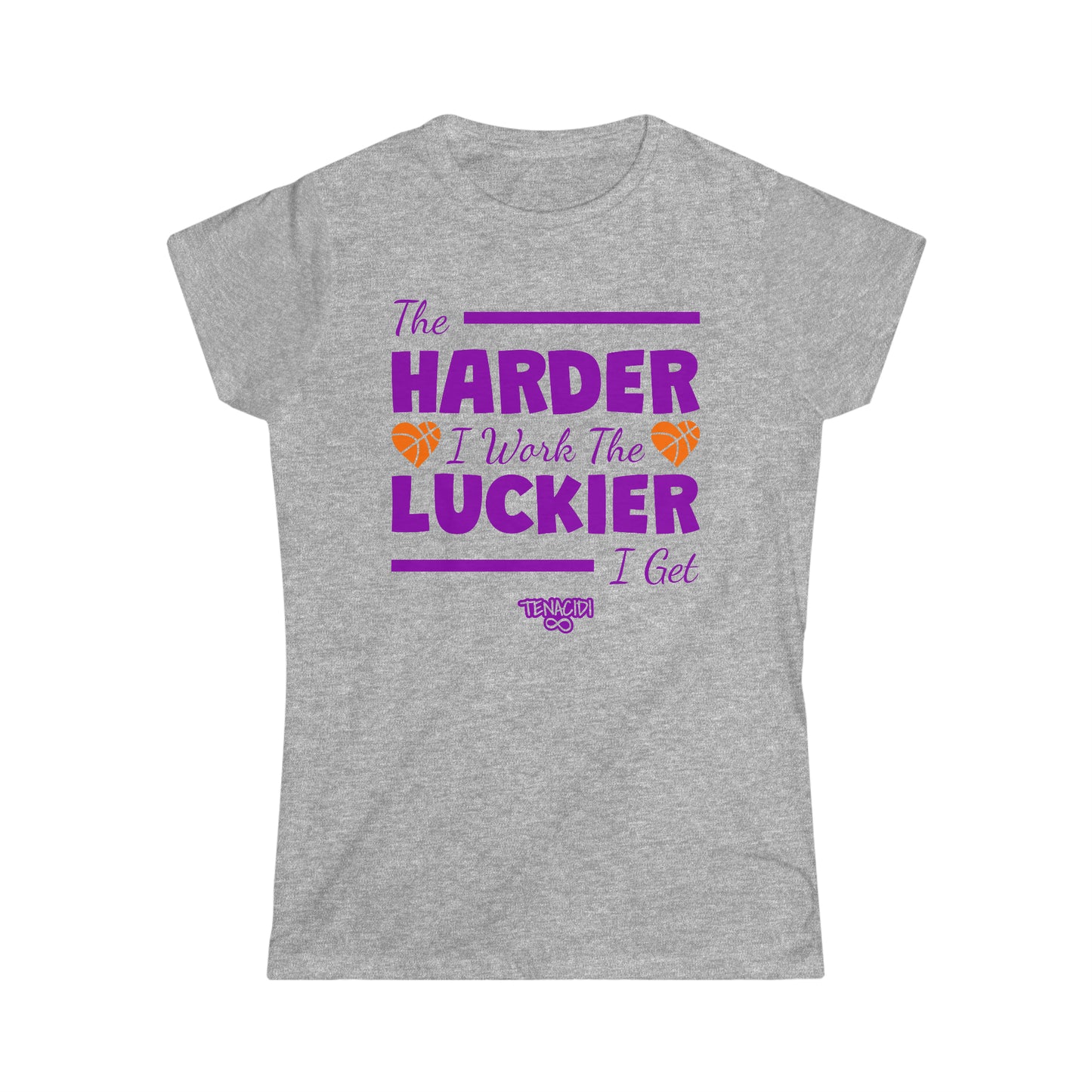 Ladies Tee - The Harder I Work, The Luckier I Get