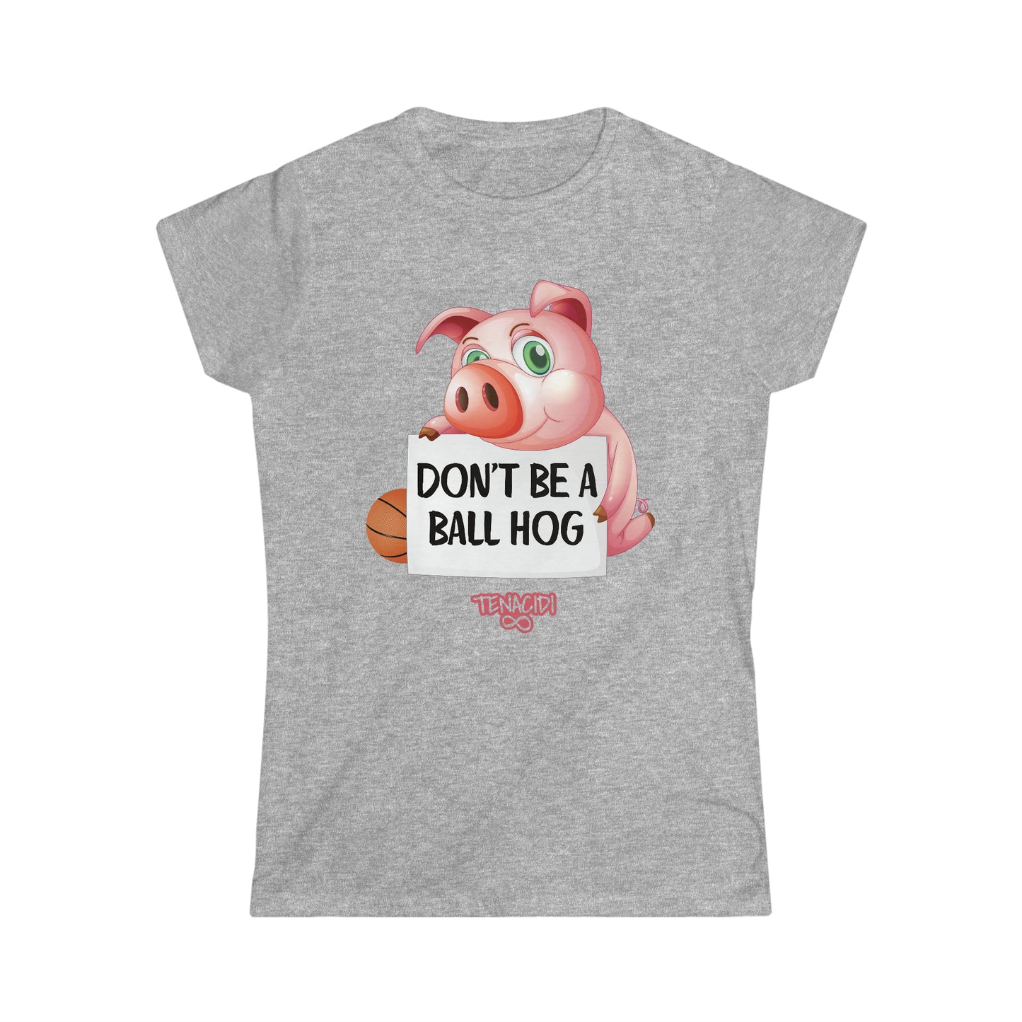 Ladies Tee - Don't be a ball hog