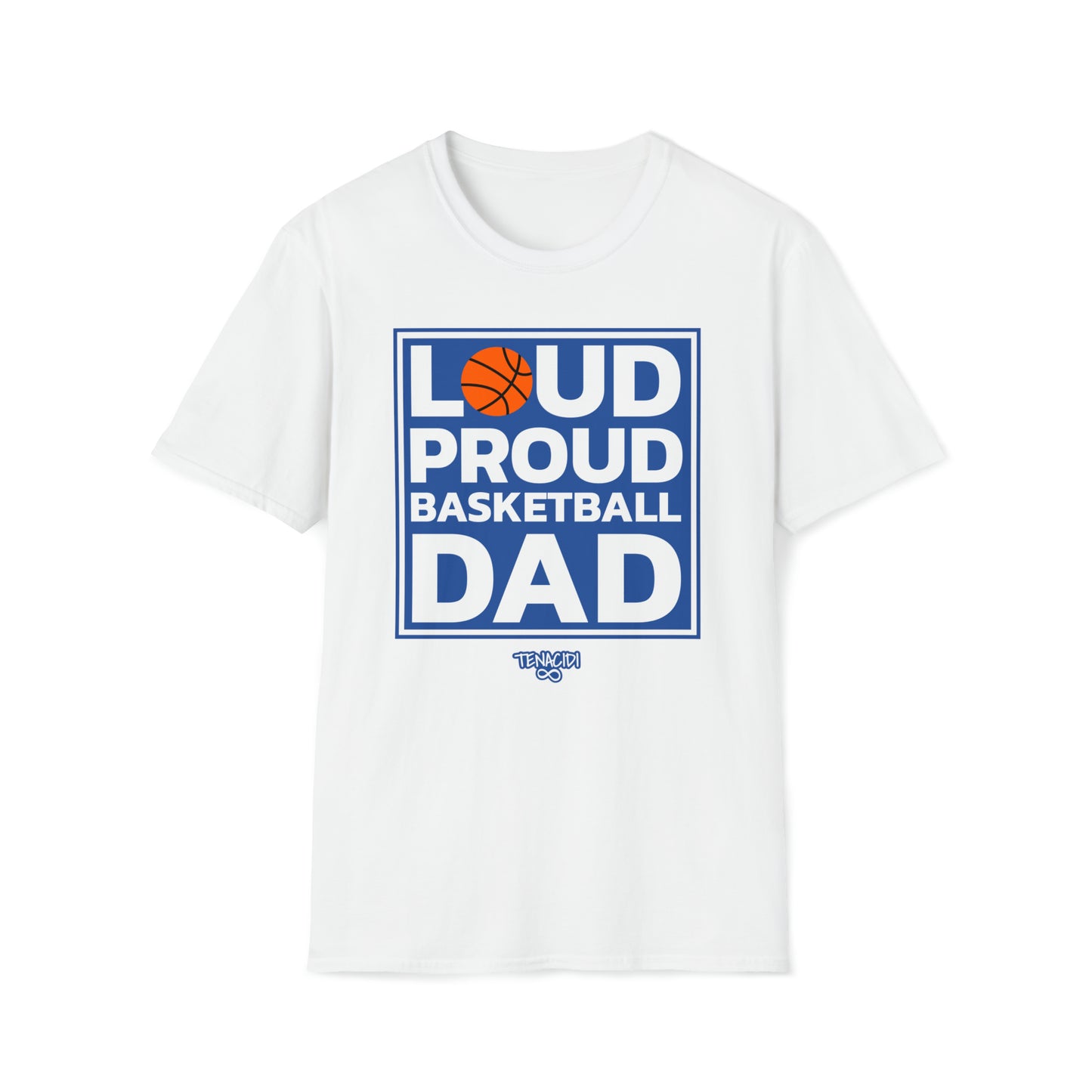Men's Tee - Loud, Proud, Basketball Dad